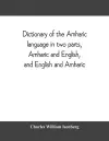 Dictionary of the Amharic language in two parts, Amharic and English, and English and Amharic cover