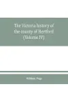 The Victoria history of the county of Hertford (Volume IV) cover