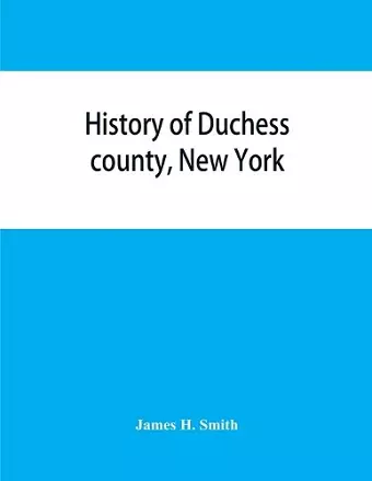 History of Duchess county, New York cover