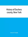 History of Duchess county, New York cover