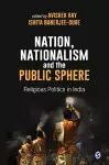 Nation, Nationalism and the Public Sphere cover