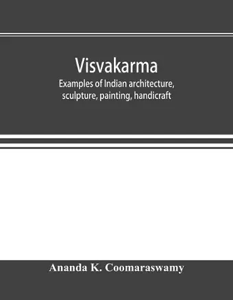 Visvakarma; examples of Indian architecture, sculpture, painting, handicraft cover