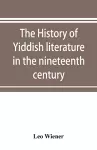 The history of Yiddish literature in the nineteenth century cover