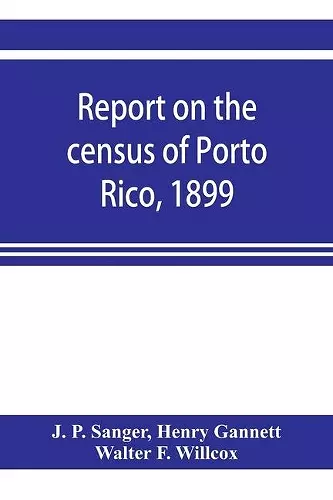 Report on the census of Porto Rico, 1899 cover