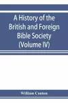 A history of the British and Foreign Bible Society (Volume IV) cover