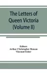 The letters of Queen Victoria, a selection from Her Majesty's correspondence between the years 1837 and 1861 (Volume II) 1844-1853 cover