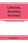 Collections, illustrating the history of the Catholic religion in the counties of Cornwall, Devon, Dorset, Somerset, Wilts, and Gloucester cover