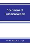 Specimens of Bushman folklore cover