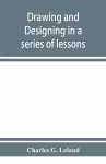 Drawing and designing in a series of lessons cover