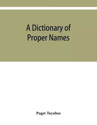 A dictionary of proper names and notable matters in the works of Dante cover