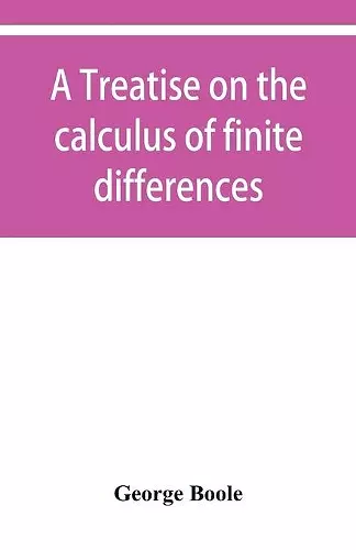 A treatise on the calculus of finite differences cover