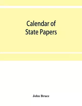 Calendar of State Papers, Domestic series, of the reign of Charles I (1635-1636.) cover