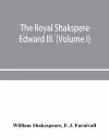 The Royal Shakspere; the poet's works in chronological order from the text of Professor Delius, with The two noble kinsmen and Edward III. (Volume I) cover