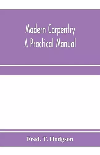 Modern carpentry; a practical manual cover