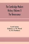 The Cambridge modern history (Volume I) The Renaissance cover