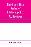 Third and final series of bibliographical collections and notes on early English literature, 1474-1700 cover