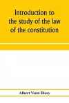 Introduction to the study of the law of the constitution cover