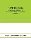 Cardiff records; being materials for a history of the county borough from the earliest times (Volume II) cover