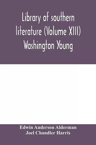 Library of southern literature (Volume XIII) Washington Young cover