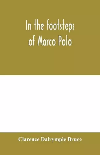 In the footsteps of Marco Polo cover