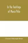 In the footsteps of Marco Polo cover