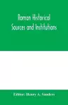 Roman historical sources and institutions cover