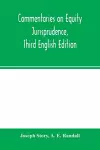 Commentaries on equity jurisprudence, Third English Edition cover