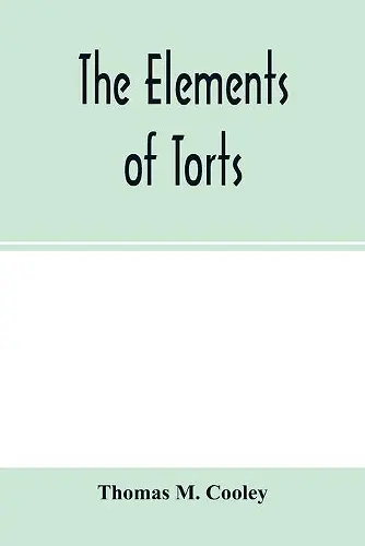 The elements of torts cover