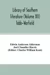 Library of southern literature (Volume XII) Tabb-Warfield cover