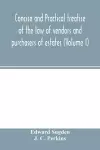 Concise and practical treatise of the law of vendors and purchasers of estates (Volume I) cover