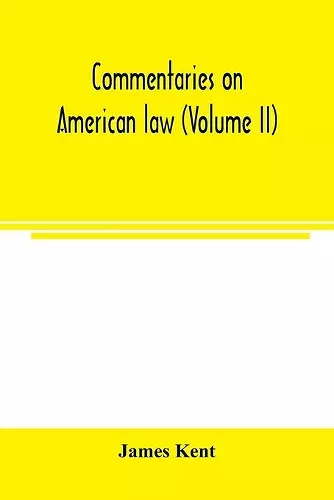 Commentaries on American law (Volume II) cover