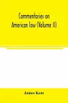 Commentaries on American law (Volume II) cover