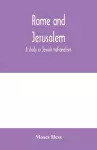 Rome and Jerusalem; a study in Jewish nationalism cover