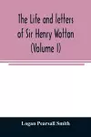 The life and letters of Sir Henry Wotton (Volume I) cover