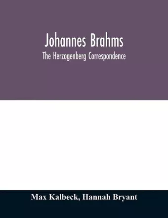 Johannes Brahms; the Herzogenberg correspondence cover