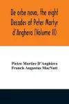 De orbe novo, the eight Decades of Peter Martyr d'Anghera (Volume II) cover