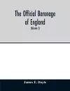 The official baronage of England, showing the succession, dignities, and offices of every peer from 1066 to 1885, with sixteen hundred illustrations (Volume I) cover