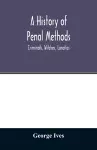 A history of penal methods; criminals, witches, lunatics cover