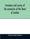 Inventory and survey of the armouries of the Tower of London cover