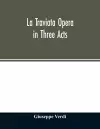La traviata Opera in Three Acts cover