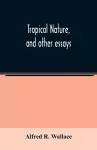 Tropical nature, and other essays cover