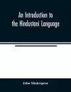 An Introduction to the Hindustani Language cover