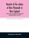 Records of the colony of New Plymouth in New England cover