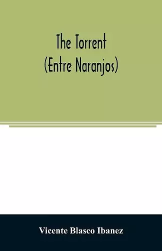 The torrent (Entre Naranjos) cover