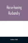 Horse-hoeing husbandry cover