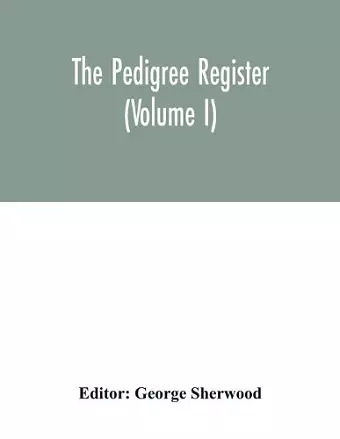 The Pedigree register (Volume I) cover