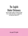 The English dialect dictionary, being the complete vocabulary of all dialect words still in use, or known to have been in use during the last two hundred years (Volume VI) T-Z cover