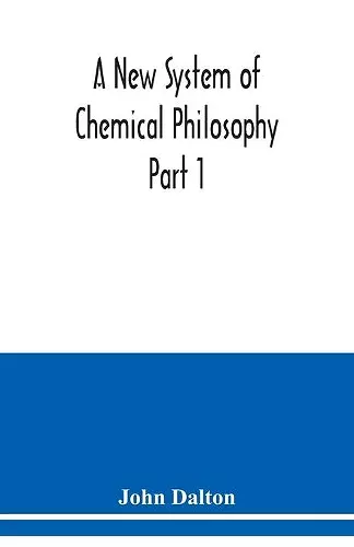 A New System of Chemical Philosophy Part 1 cover