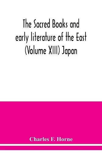 The sacred books and early literature of the East (Volume XIII) Japan cover