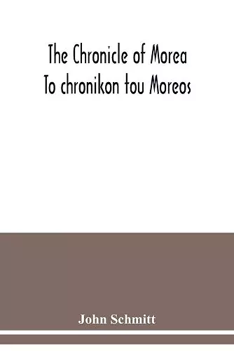 The chronicle of Morea To chronikon tou Moreos cover